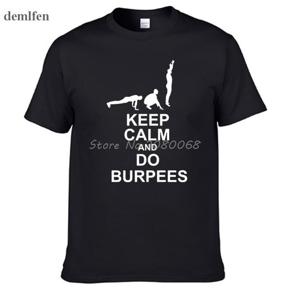 new summer keep calm and do burpees t shirt men casual o-neck short sleeve cotton fashion t-shirt street wear tees 
new summer keep calm and do burpees t shirt men casual o-neck short sleeve cotton fashion t-shirt street wear tees