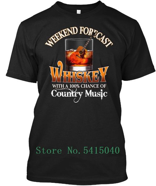 whiskey and country music - weekend forecast with a tagless tee t-shirt 
whiskey and country music - weekend forecast with a tagless tee t-shirt