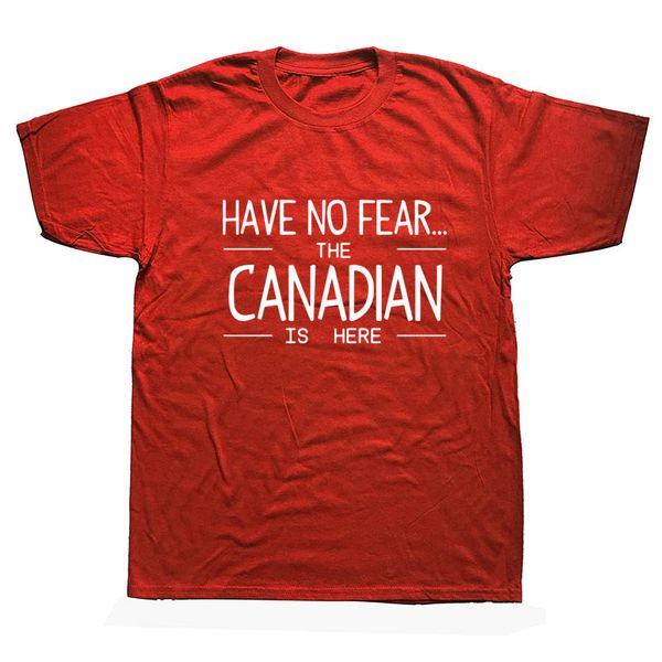 have no fear the canadian is here harajuku funny men summer short sleeve cotton short sleeve black hoodie designers t shirts sweatshirt
have no fear the canadian is here harajuku funny men summer short sleeve cotton short sleeve black hoodie designers t shirts sweatshirt