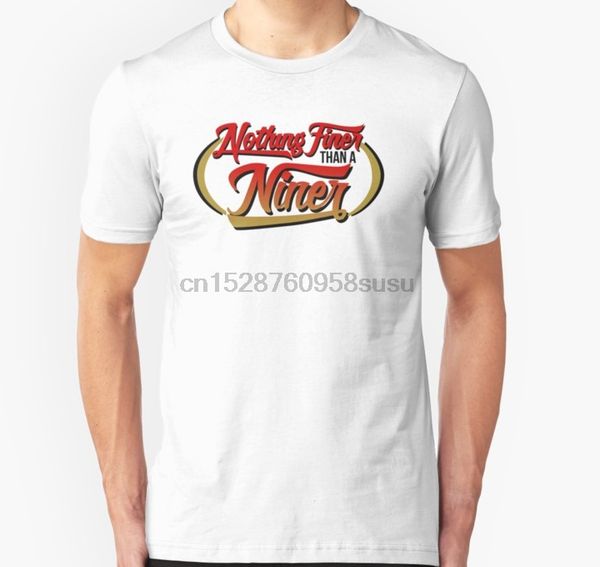 men tshirt short sleeve nothing finer than a niner t shirt one neck women t-shirt sport hooded sweatshirt hoodie
men tshirt short sleeve nothing finer than a niner t shirt one neck women t-shirt sport hooded sweatshirt hoodie