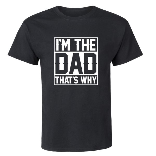 sport tshirt homme 2019 new male short sleeve cotton clothes tees im the dad thats why - short sleeve teet shirts