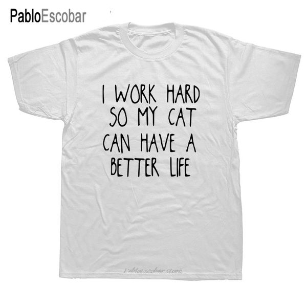 new summer i work hard so my cat can have a better life men cotton short sleeve casual hoodie designers t shirts sweatshirt
new summer i work hard so my cat can have a better life men cotton short sleeve casual hoodie designers t shirts sweatshirt