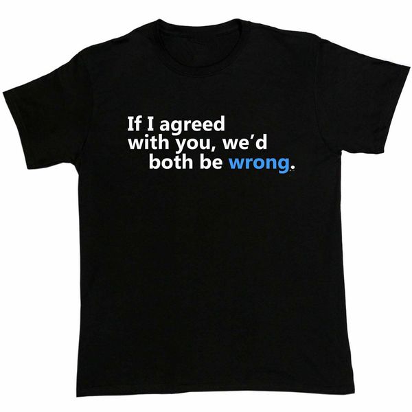 if i agreed with you then we'd both be wrong funny mens t-shirt for youth middle-age old age tee shirt sport hooded sweatshirt hoodie
if i agreed with you then we'd both be wrong funny mens t-shirt for youth middle-age old age tee shirt sport hooded sweatshirt hoodie