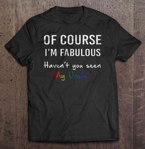 men t shirt of course i'm fabulous haven't you seen my uncle women t-shirt sport hooded sweatshirt hoodie
men t shirt of course i'm fabulous haven't you seen my uncle women t-shirt sport hooded sweatshirt hoodie