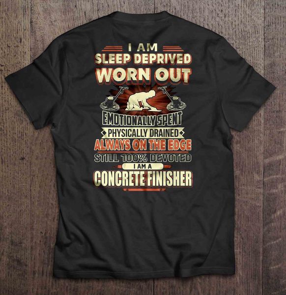 men t shirt i am sleep deprived worn out emotionally spent i am a concrete finisher women t-shirt sport hooded sweatshirt hoodie
men t shirt i am sleep deprived worn out emotionally spent i am a concrete finisher women t-shirt sport hooded sweatshirt hoodie