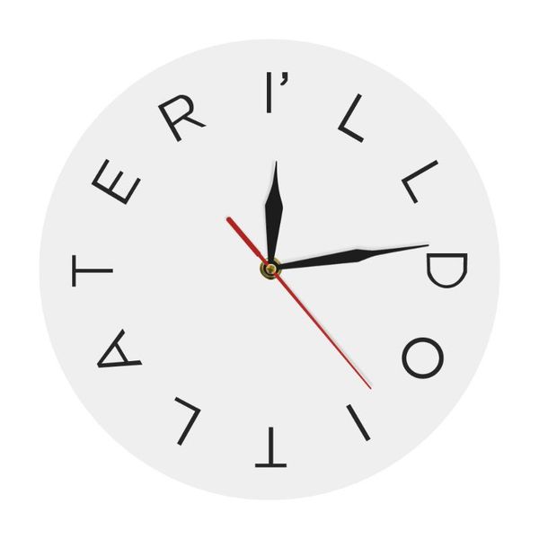 wall clocks funny slogan lazy procrastinating office clock gift for planners i ll do it later lettering art home decor
wall clocks funny slogan lazy procrastinating office clock gift for planners i ll do it later lettering art home decor