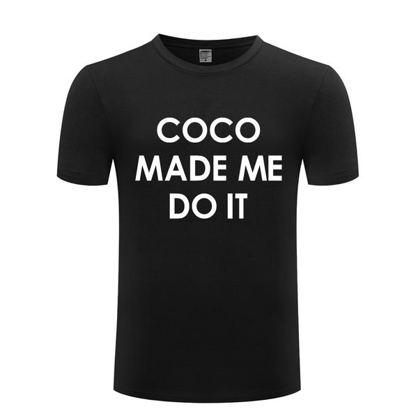 coco made me do it mens men t shirt тенниска 2018 новый короткие рукава o шеи хлопка вскользь тенниска top tee спорта толстовка с капюшоном
coco made me do it mens men t shirt тенниска 2018 новый короткие рукава o шеи хлопка вскользь тенниска top tee спорта толстовка с капюшоном