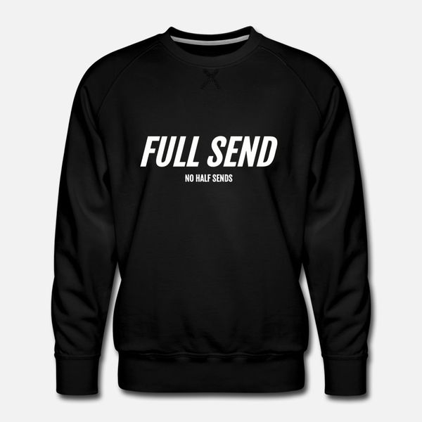full send no half send designers graphic t shirt crewneck anime vintage tracksuit hoodie sweatshirt
full send no half send designers graphic t shirt crewneck anime vintage tracksuit hoodie sweatshirt