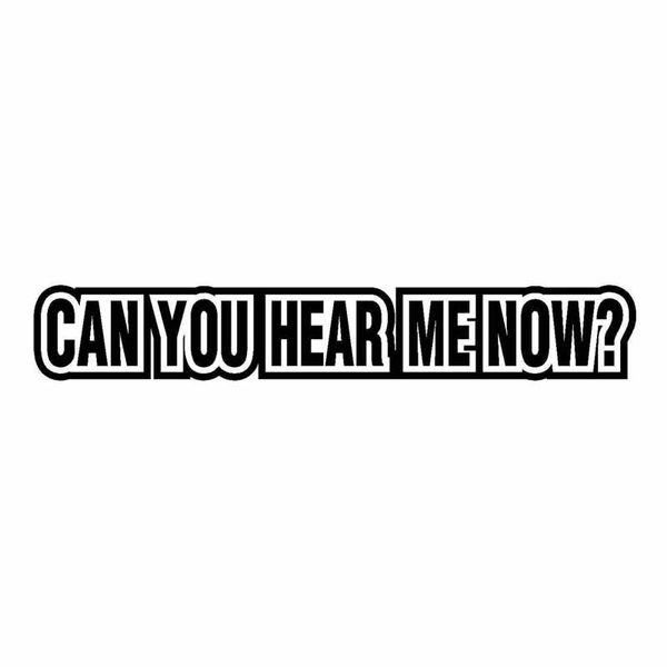 15.3x2.4cm can you hear me now jdm car sticker vinyl decal black/silver c26-0269
15.3x2.4cm can you hear me now jdm car sticker vinyl decal black/silver c26-0269