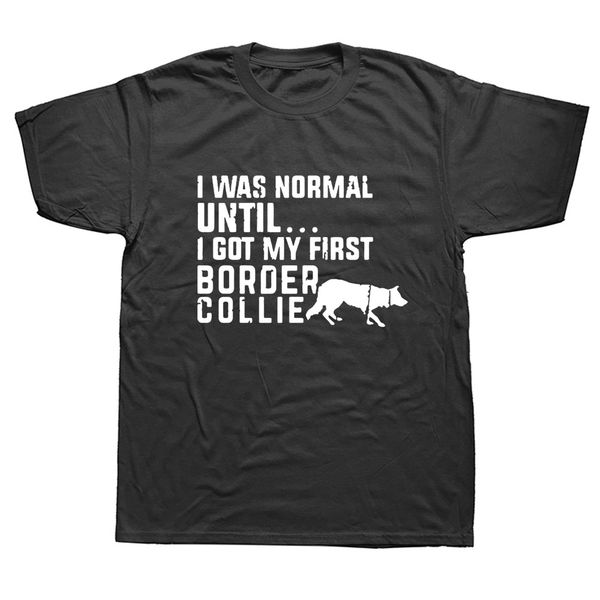 funny i was normal until - border collie letters t shirt short sleeved tee shirt o neck men tees plus size, White;black
funny i was normal until - border collie letters t shirt short sleeved tee shirt o neck men tees plus size, White;black