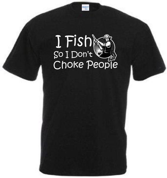 men summer round neck men's casual men clothing i fish so i don't choke people funny fisher online hoodie designers t shirts sweat
men summer round neck men's casual men clothing i fish so i don't choke people funny fisher online hoodie designers t shirts sweat