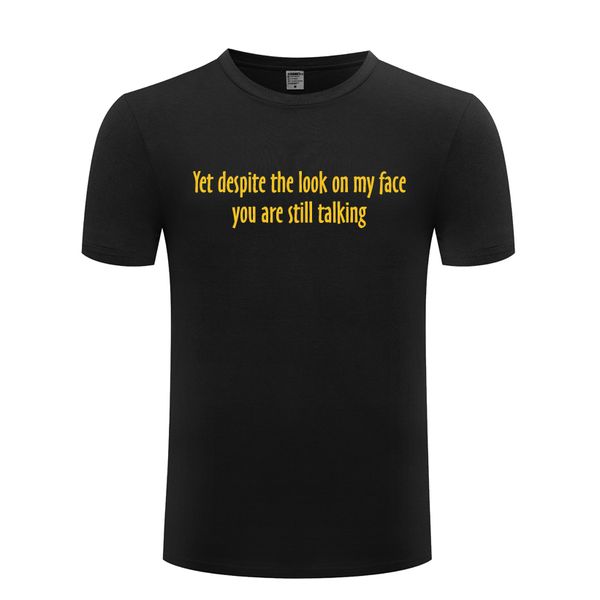 yet despite look on my face funny mens men t shirt tshirt 2018 new short sleeve casual t shirt tee sport hooded sweatshirt hoodie
yet despite look on my face funny mens men t shirt tshirt 2018 new short sleeve casual t shirt tee sport hooded sweatshirt hoodie