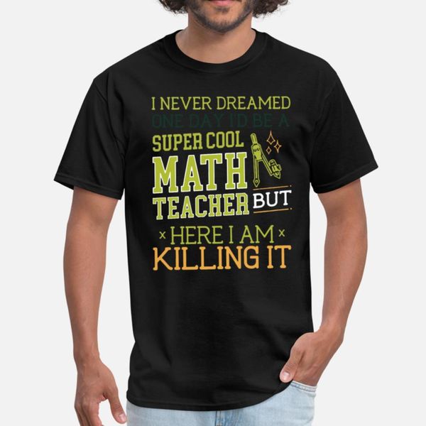 i never dreamed one day i d be a super cool math t t shirt leisure black summer tracksuit hoodie sweatshirt
i never dreamed one day i d be a super cool math t t shirt leisure black summer tracksuit hoodie sweatshirt