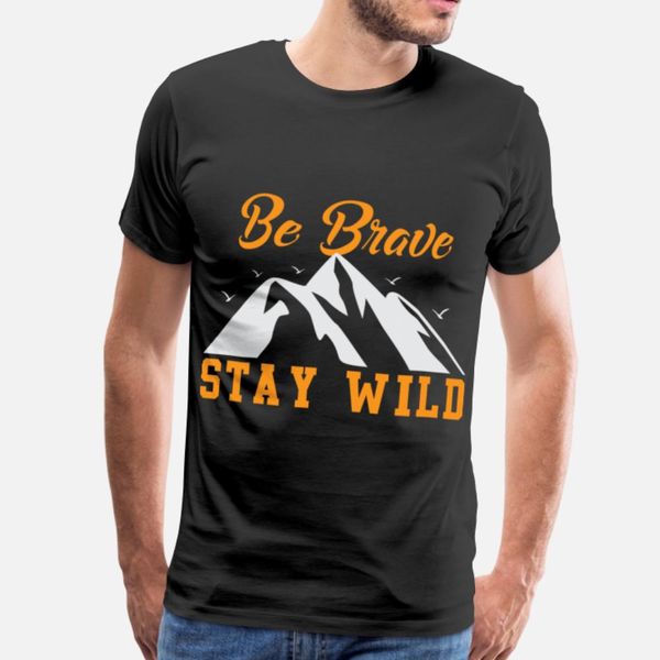 be brave, stay wild designers graphic t shirt lovely casual tracksuit hoodie sweatshirt
be brave, stay wild designers graphic t shirt lovely casual tracksuit hoodie sweatshirt