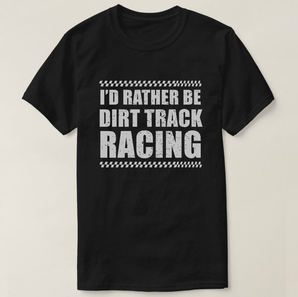 2019 printed men cotton short sleeve i39d rather be dirt track racing hoodie designers t shirts sweatshirt
2019 printed men cotton short sleeve i39d rather be dirt track racing hoodie designers t shirts sweatshirt