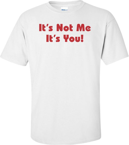 it's not me it's you t shirt tee shirt short sleeve fitness brand t shirt 2017 fashion 's sport hooded sweatshirt hoodie
it's not me it's you t shirt tee shirt short sleeve fitness brand t shirt 2017 fashion 's sport hooded sweatshirt hoodie