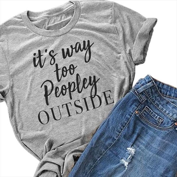 women t shirt its way too peopley outside letters printed t shirt gray cotton short sleeve casual graphic tees drop ship, White
women t shirt its way too peopley outside letters printed t shirt gray cotton short sleeve casual graphic tees drop ship, White