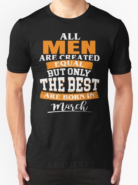 all men are created equal but only the are born in march 2020 new short sleeve casual tee hoodie designers t shirts sweatshirt
all men are created equal but only the are born in march 2020 new short sleeve casual tee hoodie designers t shirts sweatshirt