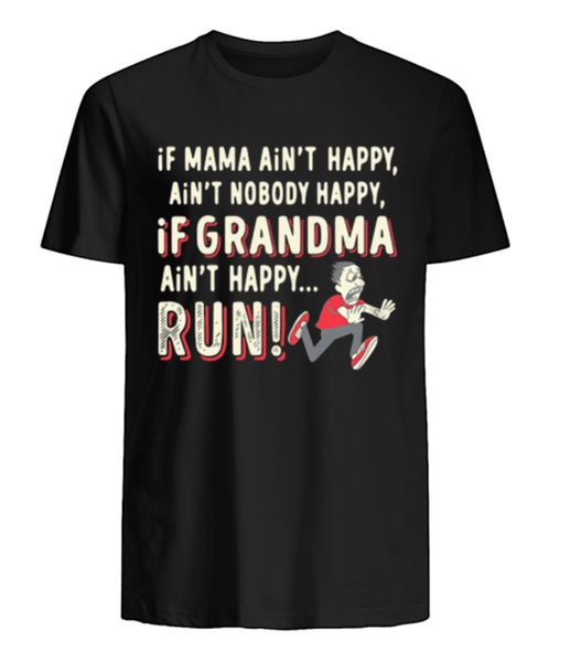 if mama ain't happy ain't nobody happy if grandma ain't happy run men's hoodie designers t shirts sweatshirt
if mama ain't happy ain't nobody happy if grandma ain't happy run men's hoodie designers t shirts sweatshirt