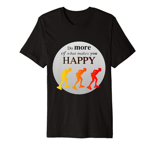 do more of what makes you happy skate sport for heathy life black s 3xl for youth middle age old age hoodie designers t shirts sweatshirt
do more of what makes you happy skate sport for heathy life black s 3xl for youth middle age old age hoodie designers t shirts sweatshirt
