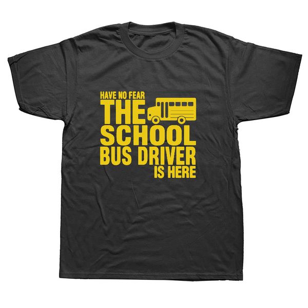 have no fear the school bus driver is here men man's casual custom short sleeve funny mens gift hoodie designers t shirts sweatshirt
have no fear the school bus driver is here men man's casual custom short sleeve funny mens gift hoodie designers t shirts sweatshirt