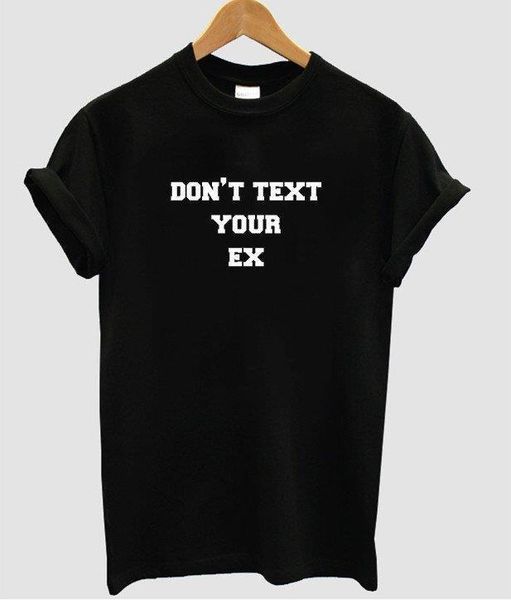 don't text your ex letters print women tshirt cotton casual funny t shirt for lady tee hipster drop ship z-659, White
don't text your ex letters print women tshirt cotton casual funny t shirt for lady tee hipster drop ship z-659, White
