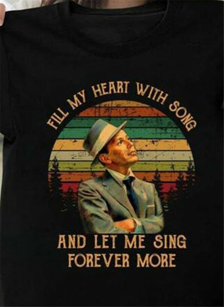 frank sinatra fill my heart with song vintage t shirt black men s-2xl us stock new trends tee shirt sport hooded sweatshirt hoodie
frank sinatra fill my heart with song vintage t shirt black men s-2xl us stock new trends tee shirt sport hooded sweatshirt hoodie