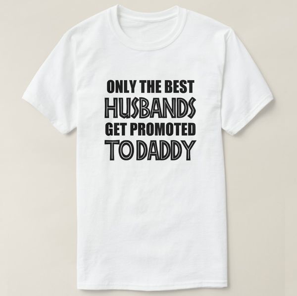 printed men t shirt short sleeve only the husbands get promoted to daddy funny t shirt women tshirt sport hooded sweatshirt hoodie
printed men t shirt short sleeve only the husbands get promoted to daddy funny t shirt women tshirt sport hooded sweatshirt hoodie