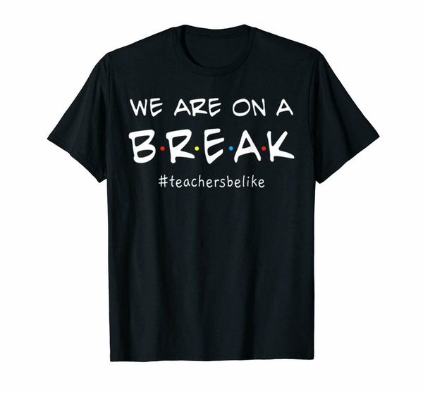black we are on a break - teacher be like t-shirt men's s-3xl us 100% cotton casual tee shirt sport hooded sweatshirt hoodie
black we are on a break - teacher be like t-shirt men's s-3xl us 100% cotton casual tee shirt sport hooded sweatshirt hoodie