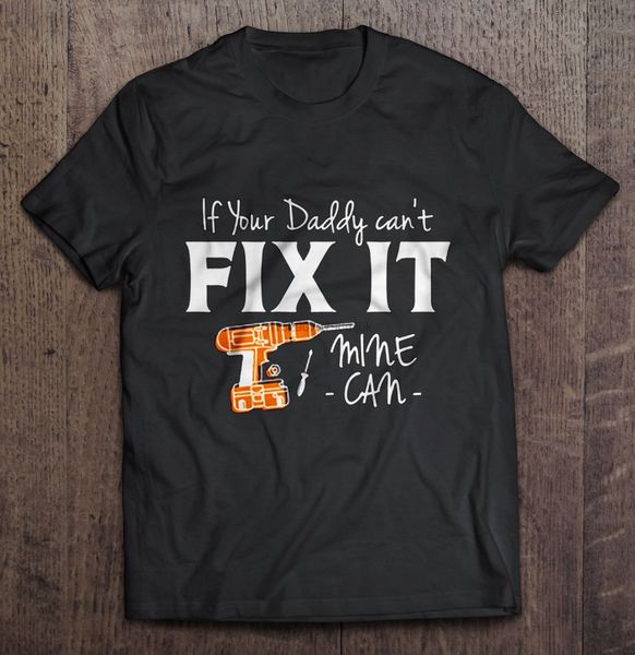 men t shirt if your daddy can't fix it mine can women t-shirt sport hooded sweatshirt hoodie
men t shirt if your daddy can't fix it mine can women t-shirt sport hooded sweatshirt hoodie