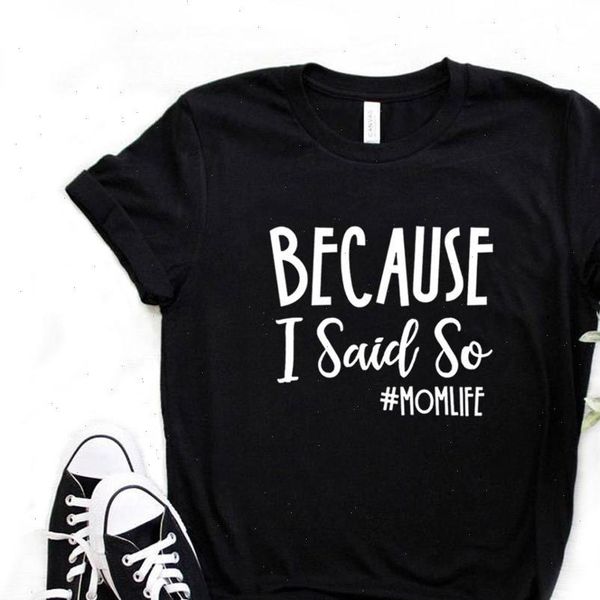 because i said so mom life women tshirt cotton casual funny t shirt gift for lady yong girl tee 6 color, White
because i said so mom life women tshirt cotton casual funny t shirt gift for lady yong girl tee 6 color, White
