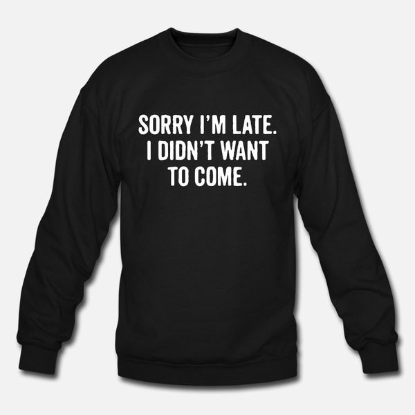 funny saying delay excuse t shirt diy street trendy tracksuit hoodie sweatshirt