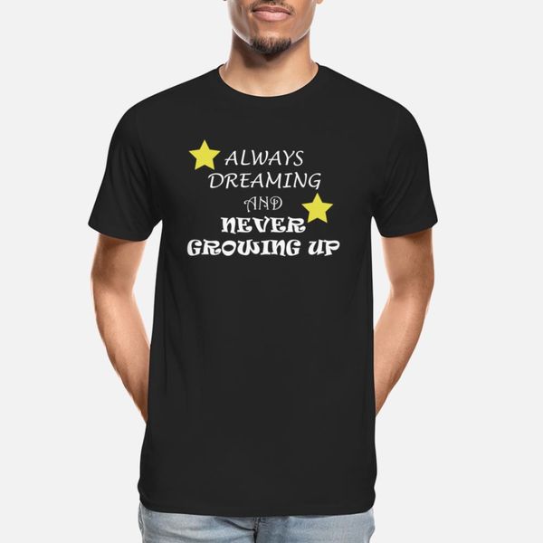 always dream and never grow up | stars designers graphic t shirt street o-neck tracksuit hoodie sweatshirt
always dream and never grow up | stars designers graphic t shirt street o-neck tracksuit hoodie sweatshirt