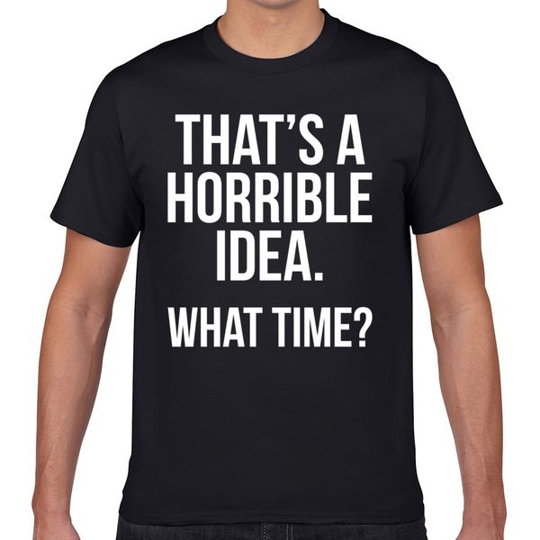 t shirt men thats a horrible idea what time funny white geek print male tshirt xxxl sport hooded sweatshirt hoodie
t shirt men thats a horrible idea what time funny white geek print male tshirt xxxl sport hooded sweatshirt hoodie