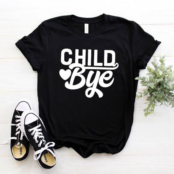 child bye women tshirt cotton casual funny t shirt gift for lady yong girl tee 6 color drop ship s-785, White
child bye women tshirt cotton casual funny t shirt gift for lady yong girl tee 6 color drop ship s-785, White