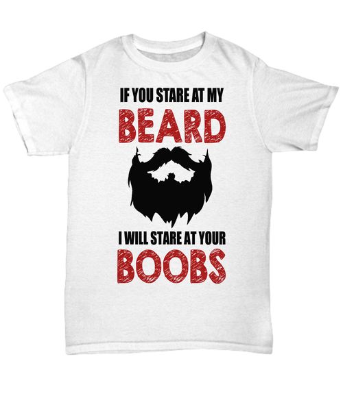 stare at my beard i will stare at your boobs funny t shirt tee summer style tee shirt sport hooded sweatshirt hoodie
stare at my beard i will stare at your boobs funny t shirt tee summer style tee shirt sport hooded sweatshirt hoodie