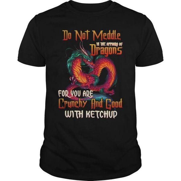 do not meddle in the affairs of dragons for you are crunchy with ketchup cool casual pride men new hoodie designers t shirts sweatshirt
do not meddle in the affairs of dragons for you are crunchy with ketchup cool casual pride men new hoodie designers t shirts sweatshirt