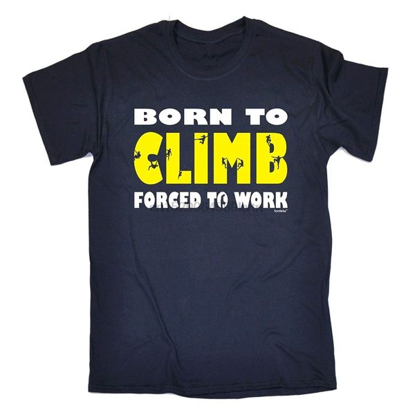 menborn to climb - forced to work 2020 fashion black cotton t-shirt custom tee shirts sport hooded sweatshirt hoodie
menborn to climb - forced to work 2020 fashion black cotton t-shirt custom tee shirts sport hooded sweatshirt hoodie