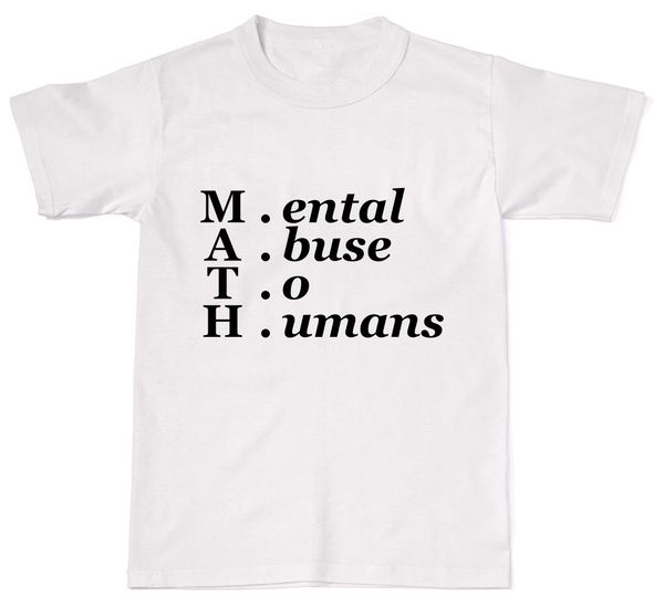 2019 math mental abuse to humans funny geek mens womens cotton t-shirt t shirt sport hooded sweatshirt hoodie
2019 math mental abuse to humans funny geek mens womens cotton t-shirt t shirt sport hooded sweatshirt hoodie