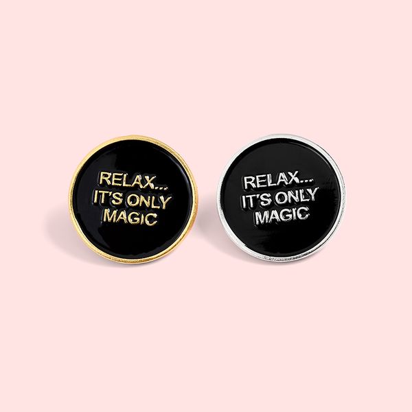 'relax,it's only magic' enamel pins round brooches badges fashion pins gift for friends, Gray
'relax,it's only magic' enamel pins round brooches badges fashion pins gift for friends, Gray
