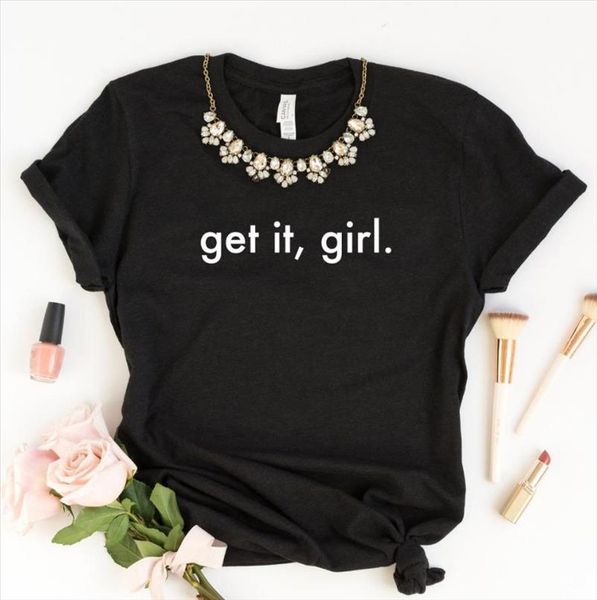 get it girl print women tshirt cotton casual funny shirt gift for lady yong girl tee drop ship s 927, White
get it girl print women tshirt cotton casual funny shirt gift for lady yong girl tee drop ship s 927, White