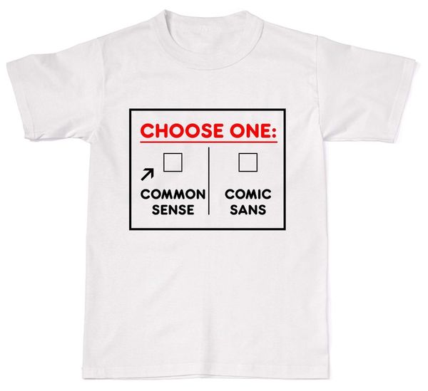 sport 2019 summer sale fashion choose one common sense comic sans office humour t-shirt t shirt cotton
sport 2019 summer sale fashion choose one common sense comic sans office humour t-shirt t shirt cotton