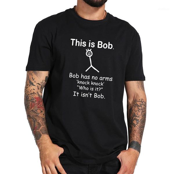 men's t-shirts eu size 100% cotton this is bob has no arm disability sarcasm funny phrase pattern tshirt1, White;black
men's t-shirts eu size 100% cotton this is bob has no arm disability sarcasm funny phrase pattern tshirt1, White;black