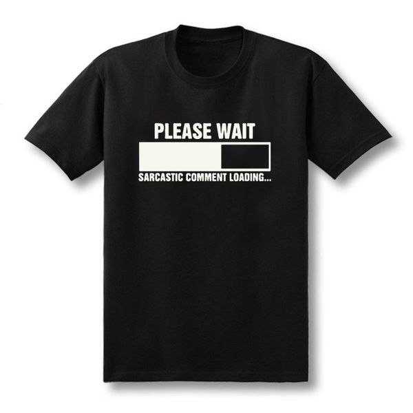 2019 new sarcastic comment loading geek nerd men's funny t-shirt men short sleeve cotton casual tees xs-xxl, White;black
2019 new sarcastic comment loading geek nerd men's funny t-shirt men short sleeve cotton casual tees xs-xxl, White;black