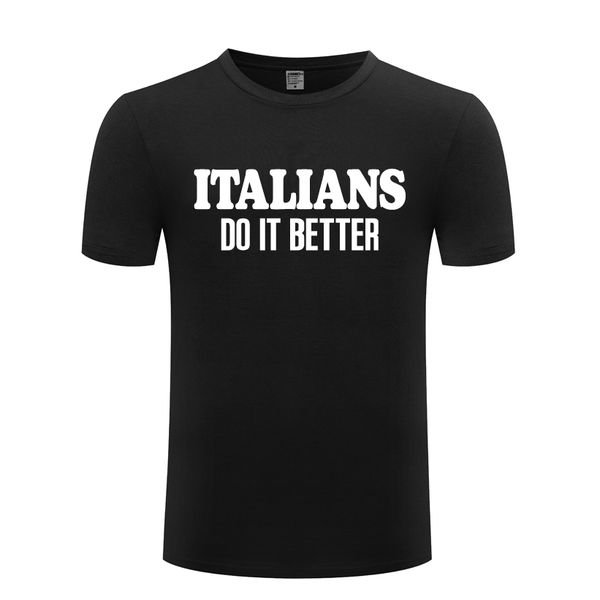 italians do it better slogan tee funny gift men's t shirt t shirt men 2018 new short sleeve casual tee sport hooded sweatshirt hoodie
italians do it better slogan tee funny gift men's t shirt t shirt men 2018 new short sleeve casual tee sport hooded sweatshirt hoodie