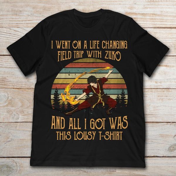 i went on a life changing field trip with zuko and all i got was this lousy t-shirt t-shirt sport hooded sweatshirt hoodie
i went on a life changing field trip with zuko and all i got was this lousy t-shirt t-shirt sport hooded sweatshirt hoodie