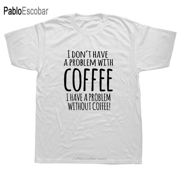 funny no problem with coffee but have without men summer harajuku short sleeve streetwear black hoodie designers t shirts sweatshirt
funny no problem with coffee but have without men summer harajuku short sleeve streetwear black hoodie designers t shirts sweatshirt