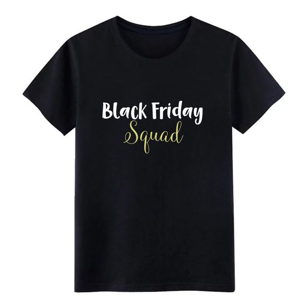 men's black friday squad black friday gift designing family anti wrinkle funny summer standard shirt hoodie designers t shirts sweatshi
men's black friday squad black friday gift designing family anti wrinkle funny summer standard shirt hoodie designers t shirts sweatshi