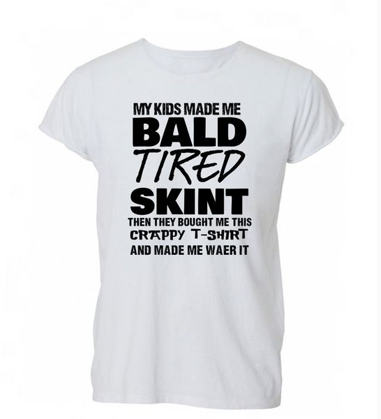 summer fashion casual t shirt my kids made me bald tired skint bought crappy tshirt t shirt tshirt womens sport hooded sweatshirt hoodie
summer fashion casual t shirt my kids made me bald tired skint bought crappy tshirt t shirt tshirt womens sport hooded sweatshirt hoodie