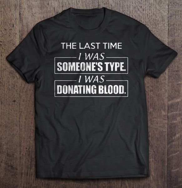 men t shirt the last time i was someone s type i was donating blood women t-shirt sport hooded sweatshirt hoodie
men t shirt the last time i was someone s type i was donating blood women t-shirt sport hooded sweatshirt hoodie